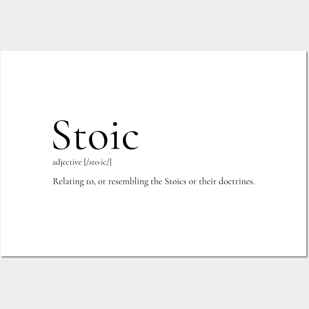 Stoic Definition Stoicism Posters and Art Prints TeePublic